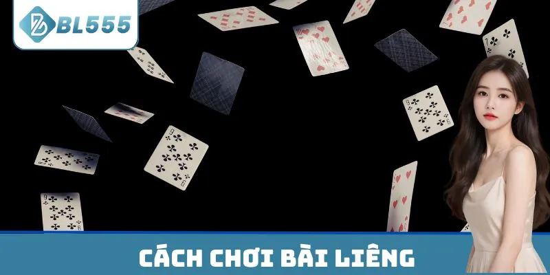 Cách chơi bài Liêng bí kiếp thắng lớn