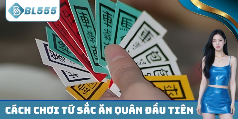 Cách chơi Tứ Sắc ăn quân đầu tiên