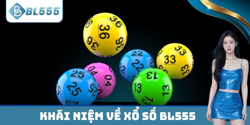 Khái niệm về xổ số BL555