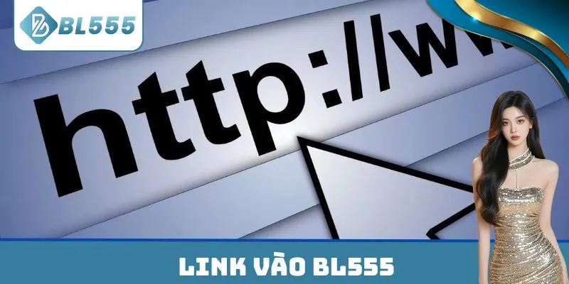 Link Vào BL555 an toàn cá cược