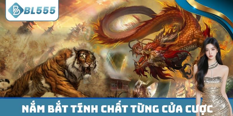 Nắm bắt tính chất từng cửa cược
