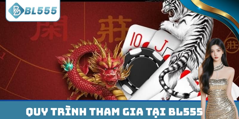 Quy trình tham gia tại BL555