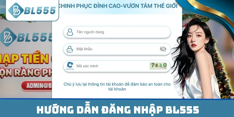 Từng bước đăng nhập BL555 được chia sẻ chi tiết