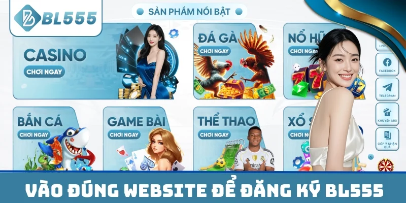Vào đúng website để đăng ký BL555