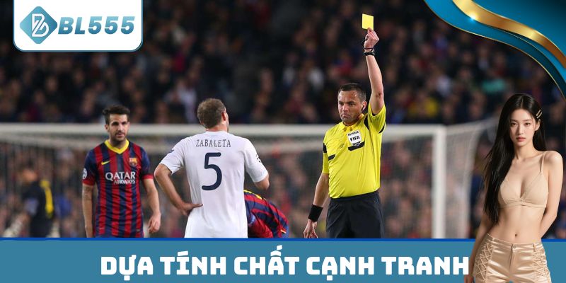 Xem trận sắp tới có tính chất ra sao để chơi